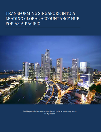 2010: Report on “Transforming Singapore into a Leading Global Accountancy Hub for Asia-Pacific” Released